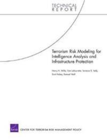 Terrorism Risk Modeling for Intelligence Analysis and Infrastructure Protection