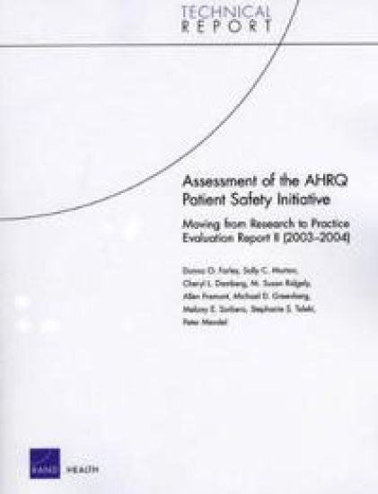 Assessment of the AHRQ Patient Safety Initiative