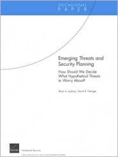 Emerging Threats and Security Planning: How Should We Decide What Hypothetical Threats to Worry About?