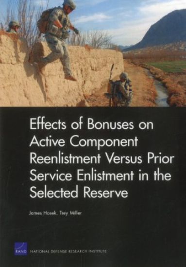 Effects of Bonuses on Active Component Reenlistment versus Prior Service Enlistment in the Selected Reserve