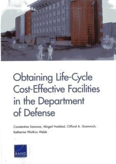 Obtaining Life-Cycle Cost-Effective Facilities in the Department of Defense