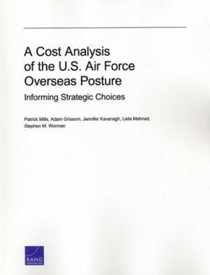 A Cost Analysis of the U.S. Air Force Overseas Posture