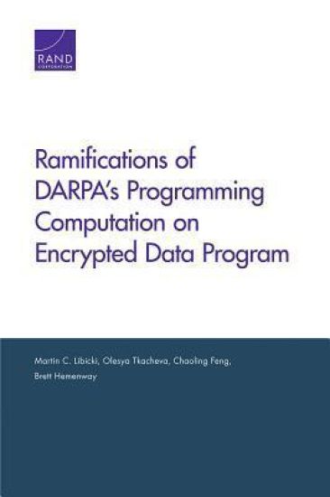 Ramifications of Darpa's Programming Computation on Encrypted Data Program
