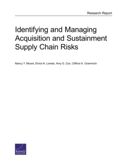 Identifying and Managing Acquisition and Sustainment Supply Chain Risks