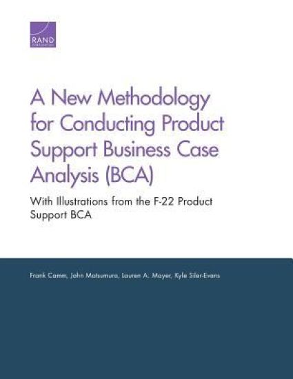 A New Methodology for Conducting Product Support Business Case Analysis (Bca)