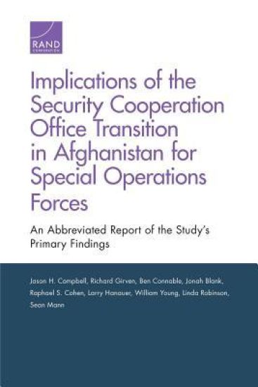 Implications of the Security Cooperation Office Transition in Afghanistan for Special Operations Forces