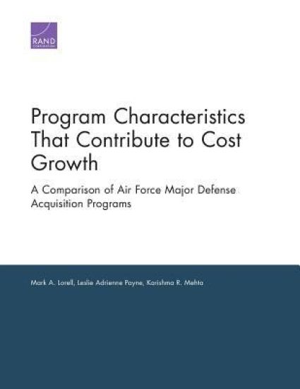 Program Characteristics That Contribute to Cost Growth