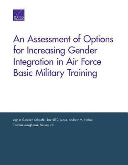 An Assessment of Options for Increasing Gender Integration in Air Force Basic Military Training