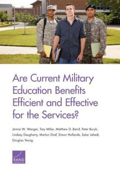 Are Current Military Education Benefits Efficient and Effective for the Services?