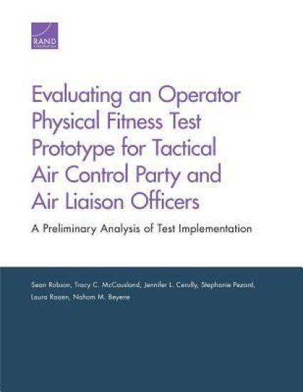 Evaluating an Operator Physical Fitness Test Prototype for Tactical Air Control Party and Air Liaison Officers
