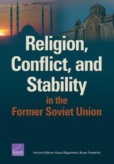 Religion, Conflict, and Stability in the Former Soviet Union