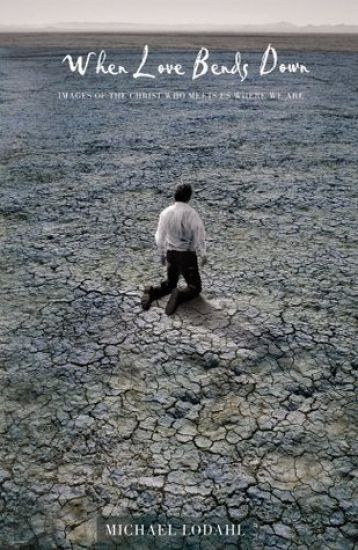 When Love Bends Down