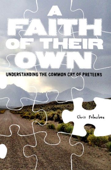 Faith of Their Own: Understanding the Common Cry of Preteens