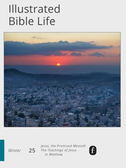 Faith Connections Illustrated Bible Life Winter (Dec/Jan/Feb 2025)