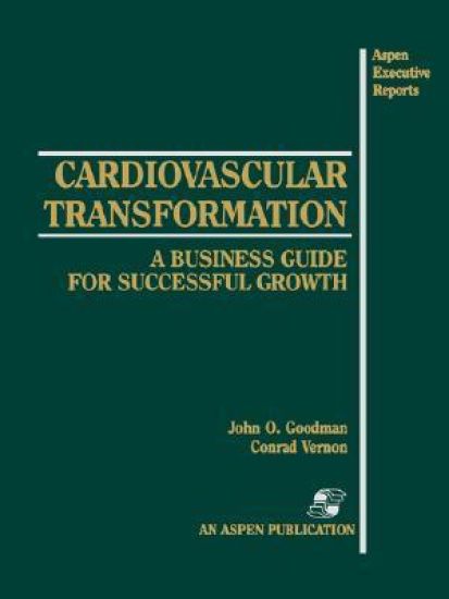 Cardiovascular Transformation: A Business Guide for Successful Growth
