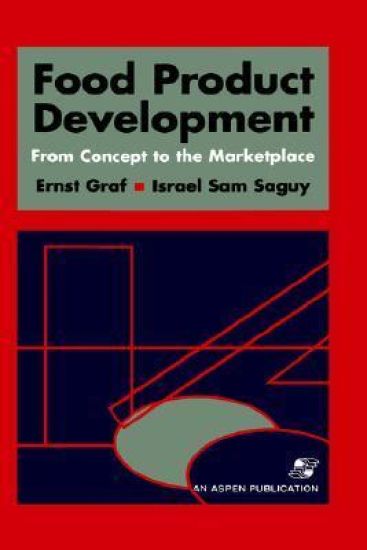 Food Product Development: From Concept to the Marketplace