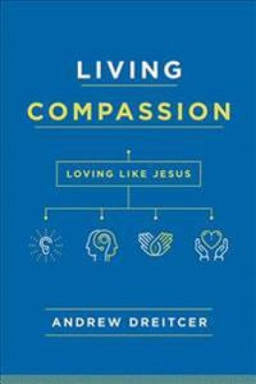 Living Compassion: Loving Like Jesus