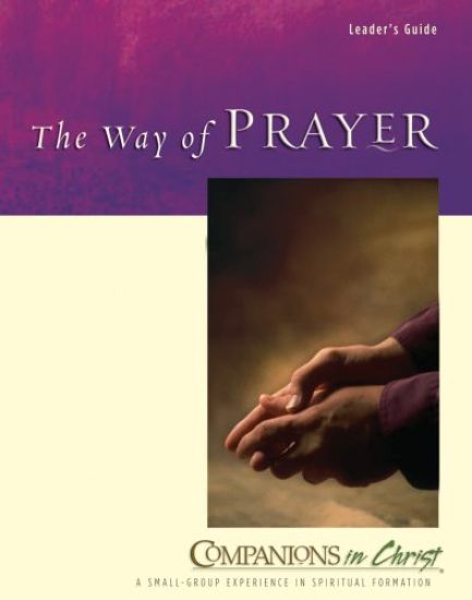 The Way of Prayer Leader's Guide: Companions in Christ