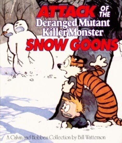 Attack of the Deranged Mutant Killer Monster Snow Goons: A Calvin and Hobbes Collection Volume 8
