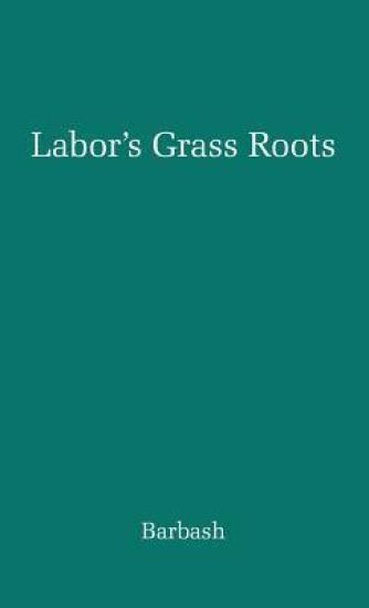 Labor's Grass Roots