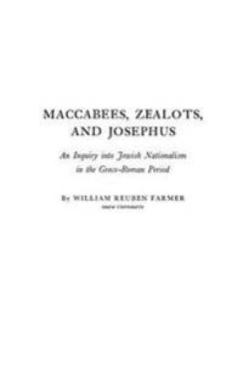Maccabees, Zealots, and Josephus