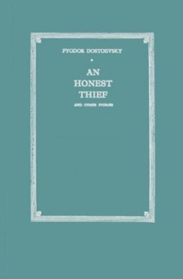An Honest Thief, and Other Stories