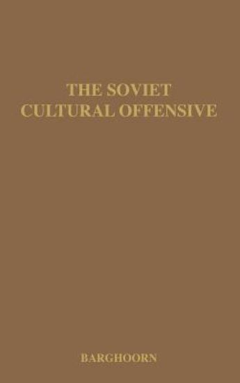 The Soviet Cultural Offensive