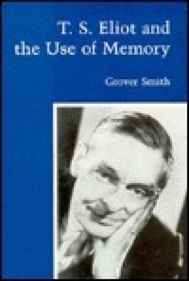 T S Eliot And Use Of Memory