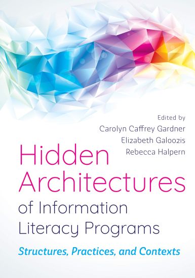 Hidden Architectures of Information Literacy Programs