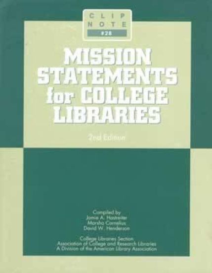 Mission Statements for College Libraries (Clipnotes 28)