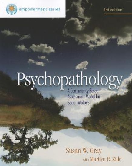 Brooks/Cole Empowerment Series: Psychopathology: A Competency-Based Assessment Model for Social Workers