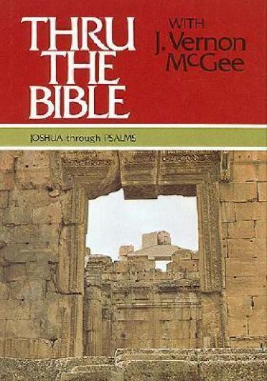 Thru the Bible Vol. 2: Joshua through Psalms