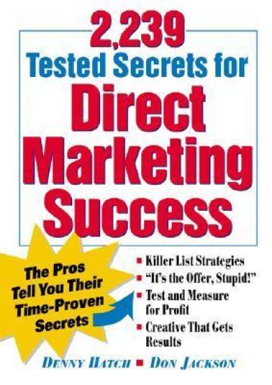 2,239 Tested Secrets for Direct Marketing Success: The Pros Tell You Their Time-Proven Secrets