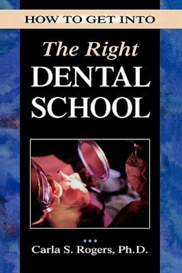 How to Get into the Right Dental School