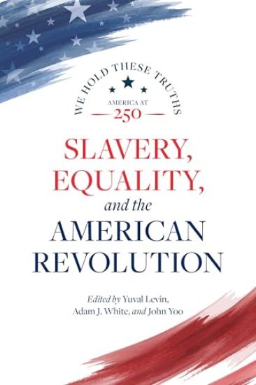 Slavery, Equality, and the American Revolution