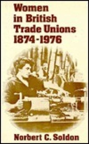 Women in British Trade Unions, 1874-1976