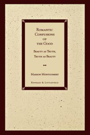 Romantic Confusions of the Good