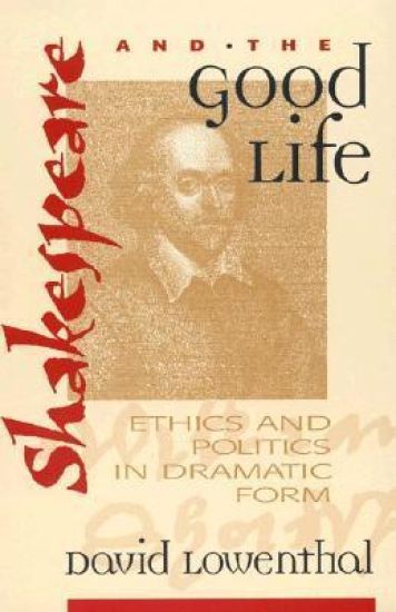 Shakespeare and the Good Life