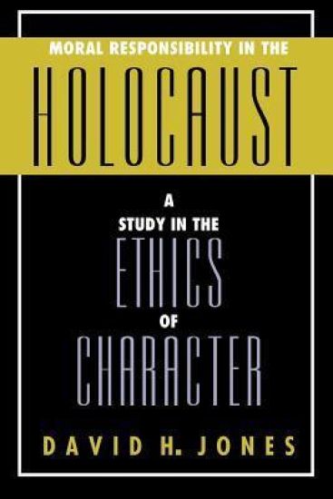 Moral Responsibility in the Holocaust