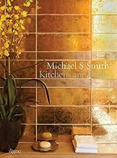 Michael S. Smith: Kitchens & Baths
