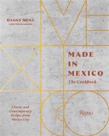 Made in Mexico: Cookbook