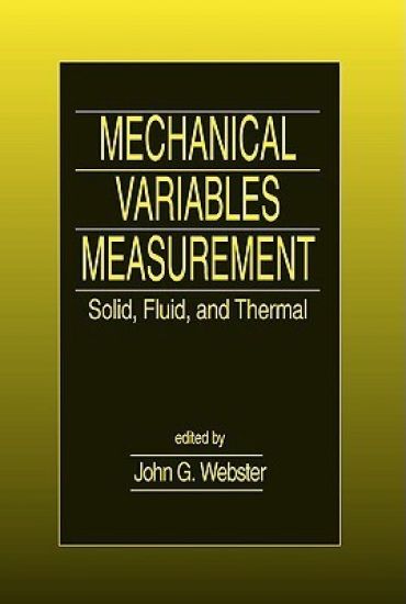 Mechanical Variables Measurement - Solid, Fluid, and Thermal