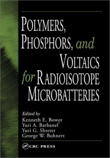 Polymers, Phosphors, and Voltaics for Radioisotope Microbatteries