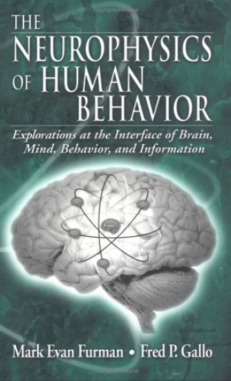 The Neurophysics of Human Behavior