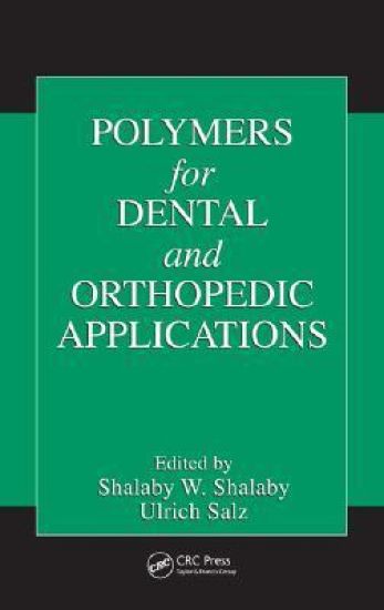 Polymers for Dental and Orthopedic Applications