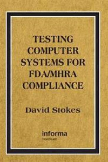 Testing Computers Systems for FDA/MHRA Compliance