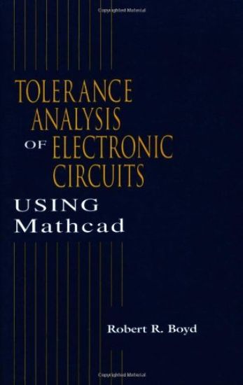 Tolerance Analysis of Electronic Circuits Using MATHCAD