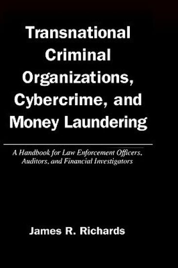 Transnational Criminal Organizations, Cybercrime, and Money Laundering