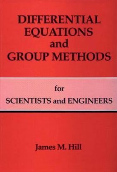 Differential Equations and Group Methods for Scientists and Engineers