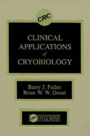 Clinical Applications of Cryobiology